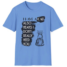 Load image into Gallery viewer, SS T-Shirt, I Have A Cat - Multi Colors
