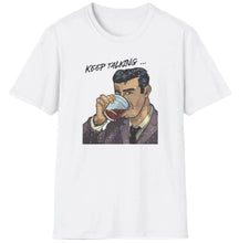 Load image into Gallery viewer, Channel the charm of the 1950s with our “Keep Talking” T-Shirt, featuring a classic image of a man sipping coffee. This shirt is perfect for those who appreciate vintage style and a good conversation. Made from high-quality, soft cotton, it offers comfort and style for any day at the office or a casual weekend outing.
