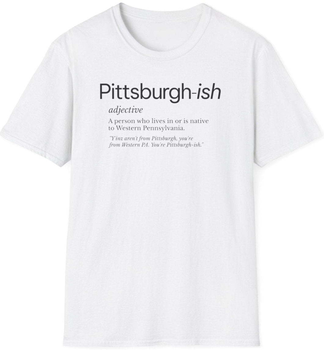 Are you Pittsburgh or just 'pittsburgher-ing' around? Embrace your true Steel City spirit with our 'Pittsburgh-ish t shirt! Whether you're a yinzer through and through or just love the 'burgh vibe, wear it proudly and let everyone know - you're not just living in Pittsburgh, you're living in Pittsburgh!