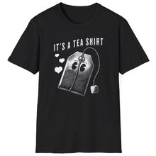 Load image into Gallery viewer, SS T-Shirt, It&#39;s a Tea Shirt - Multi Colors
