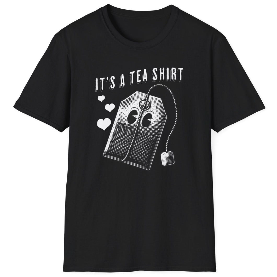 SS T-Shirt, It's a Tea Shirt - Multi Colors