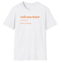 Load image into Gallery viewer, SS T-Shirt, Volunteer Dictionary Defined - Multi Colored
